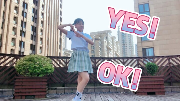 【Dance】Dance cover of YES! OK!