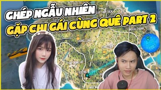 [Garena FreeFire] Ghép Ngẫu Nhiên Bất Ngờ Thành Chơi Cùng Chị Gái 2K Cùng Quê P2 | Thành Mốc