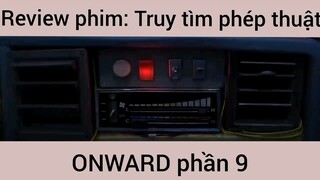 Review phim: Truy tìm phép thuật Onward #9