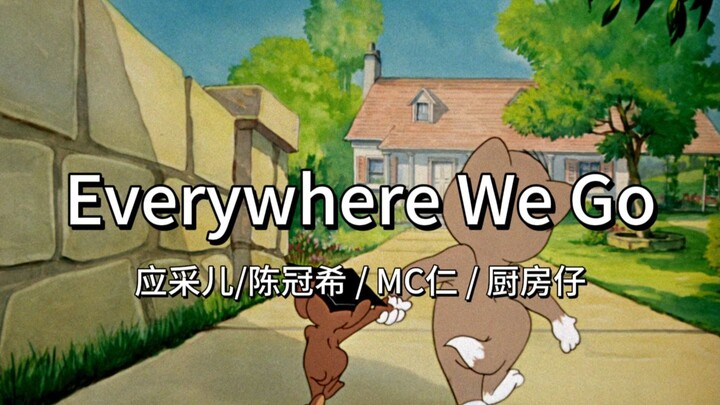 Everywhere We Go