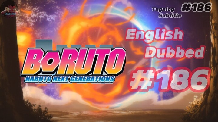 Boruto Episode 186 Tagalog Sub (Blue Hole)