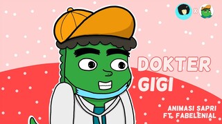 Dokter Gigi - Animasi Sapri ft. Fabelenial | @Fabelenial