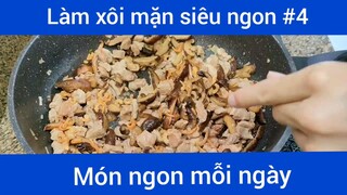 Làm xôi mặn siêu ngon p4