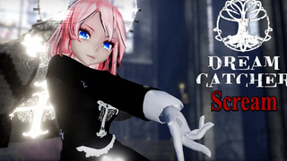 MMD Dreamcatcher - กรี๊ด Motion DL