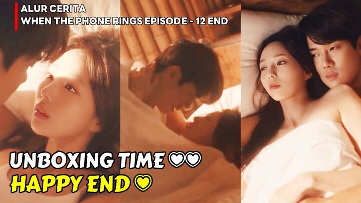 HAPPY END || WHEN THE PHONE RINGS EPISODE 12