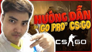 RIP113 HƯỚNG DẪN "GO PRO " CS:GO CHO NGƯỜI MỚI CHƠI