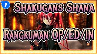 [Shakugan's Shana] Rangkuman OP/ED/IN Serial Lengkap_E1