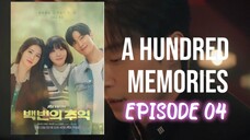🇰🇷Ep 4 || A Hundred Memories
