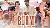 Twilight Over Burma (2015) สิ้นแสงฉาน [Sub Thai]