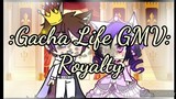 Gacha Life GMV: Royalty
