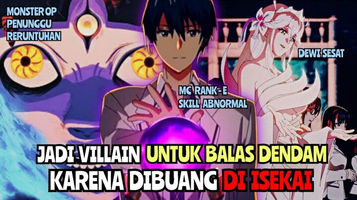 MC Ini Jadi Villain Untuk Balas Dendam Karena Dibuang Di Isekai | HAZUREWAKU NO JOUTAI IJOU SKILL