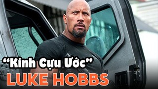 GIẢI MÃ LUKE HOBBS - "Máu Me - Kẹo Đồng - Sự Phẫn Nộ Của Chúa" | Fast and Furious