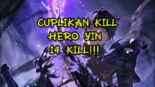CUPLIKAN KILL HERO YIN 14 KILL