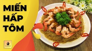 Một món ăn ngon, dễ làm - MIẾN HẤP TÔM | Steamed vermicelli with shrimp