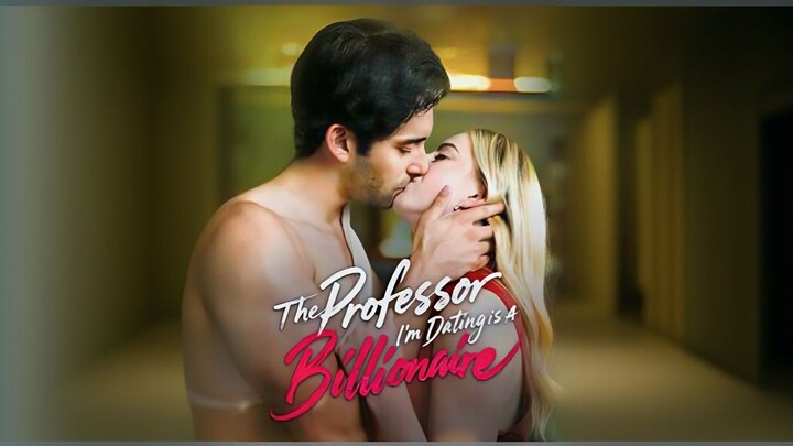 The Professor I'm Dating Is A Billionaire