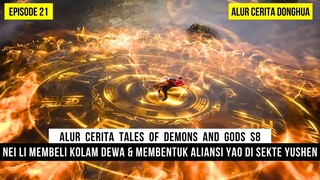 NEI LI MEMBENTUK ALIANSI YAO TERKUAT & MEMBELI KOLAM DEWA - DONGHUA TALES OF DEMONS AND GODS EPS 21