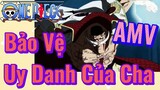 [Đảo Hải Tặc] AMV | Bảo Vệ Uy Danh Của Cha