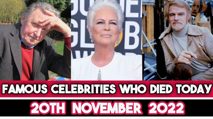 Famous Celebrities Who Died Today 20th November 2022  Deaths 2022 Big Actors died