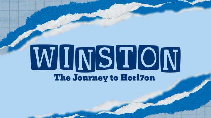 Winston ( The Journey to HORI7ON)