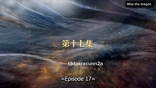 MISS THE DRAGON EPISODE 17 SUB INDO