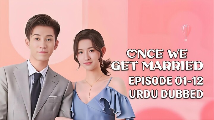 Once.We.Get.Married.Season.(01).Episode.[01-12].URDU.DUBBED