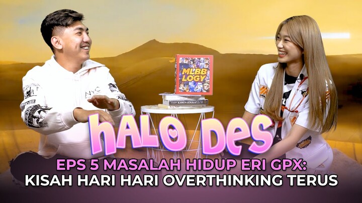 Masalah Hidup Eriawan Raynaldy GPX | Halo Des Episode 5