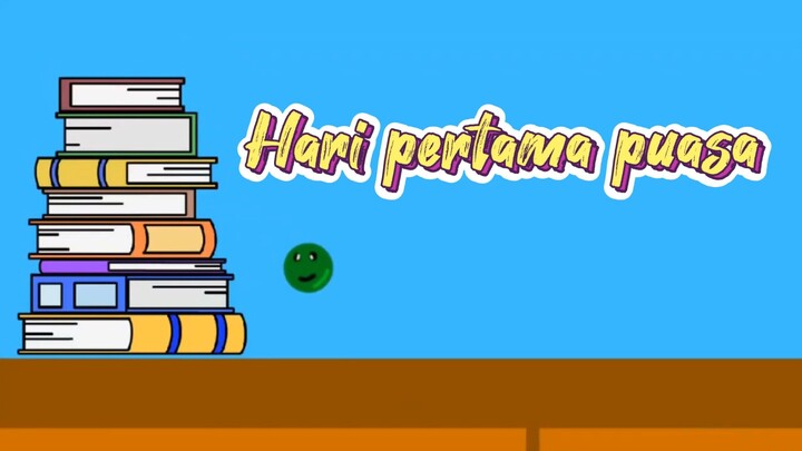Hari pertama puasa | Animasi hiburan