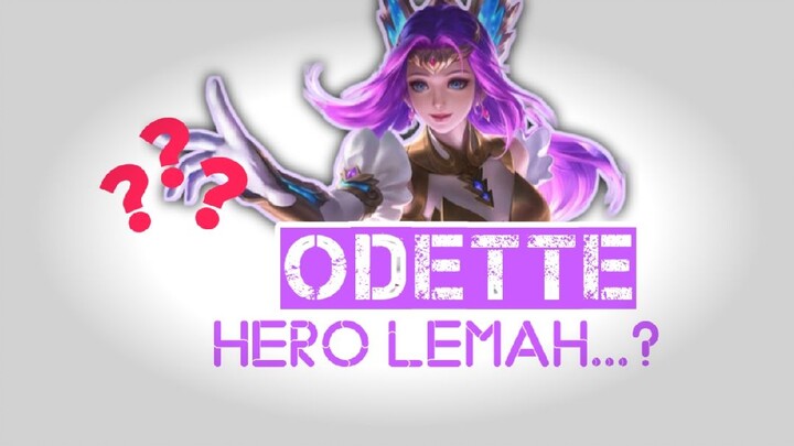 KENAPA ODETTE JADI HERO LEMAH...? | PENJELASAN