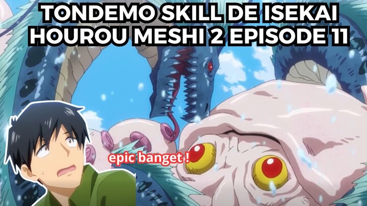 Tondemo Skill de Isekai Hourou Meshi 2 Episode 11: Pertarungan Monster di Laut yang Epik!