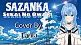 SAZANKA(Bunga Camelia)_ Sekai No Owari || Cover By Tania