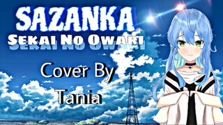 SAZANKA(Bunga Camelia)_ Sekai No Owari || Cover By Tania