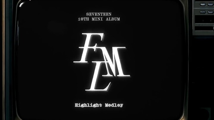 [SVT_Subtitle Bahasa Mandarin] Medley Sorotan Album Mini ke-10 SEVENTEEN ‘FML’ dengan subtitle bahas