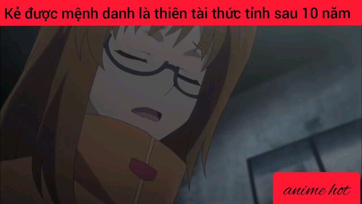 đang là người thường bỗng trở thành thiên tài sau 10 năm