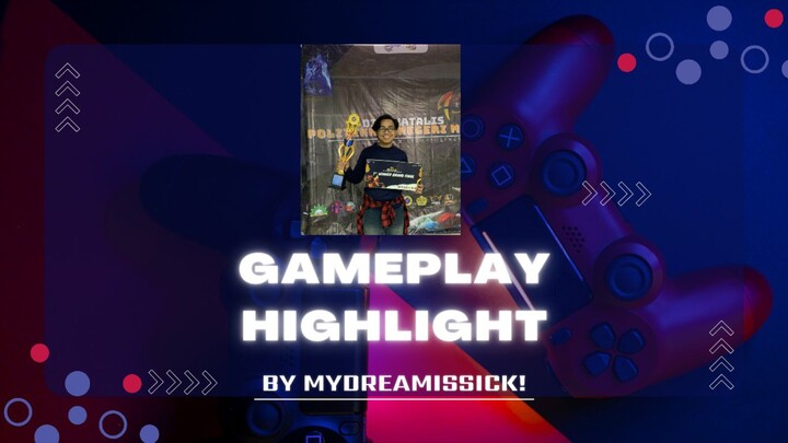 HIGHLIGHT GAMEPLAY 6 BY MYDREAMISSICK!