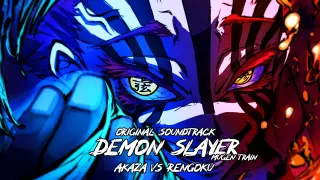 Demon Slayer "Kimetsu no Yaiba"ã€ŽAkaza vs Rengokuã€� | Mugen Train OST