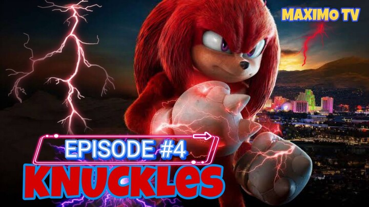 The Flames Of Disaster / Knuckles EP#4 SEASON 1