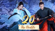 The Double - Episode 20 [2024] [Chinese]