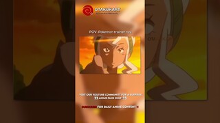 POV: Pokemon trainer rizz #anime #shorts #animeedits #animememes