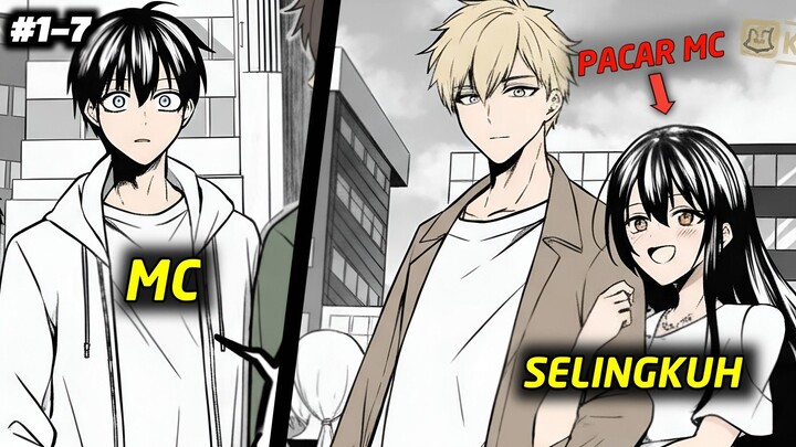 Hidup MC Hancur karena Diselingkuhi, Si Cewek Berakhir Jadi L0nT* Part 1-7 | Alur Manga