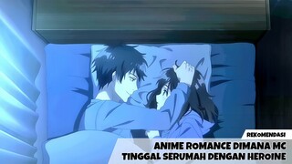 Rekomendasi anime romance dimana MC tinggal serumah dengan heroine