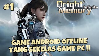 [ANDROID] BRIGHT MEMORY : INFININTE INDONESIA - PART 1 GAME ANDROID OFFLINE SEKELAS GAME PC !!