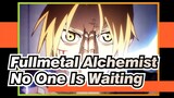 [Fullmetal Alchemist] No One Is Waiting For Me