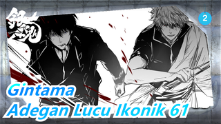 [Gintama] Adegan Lucu Ikonik Part 61_2