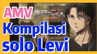 [Attack on Titan] AMV | Kompilasi solo Levi