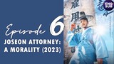 Joseon Attorney: A Morality (2023) Episode 6 Full English Sub (1080p)