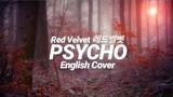 Red Velvet 레드벨벳 'Psycho' English Cover