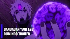 DanDaDan "Evil Eye" S2 | DanDaDan Fandub Indo