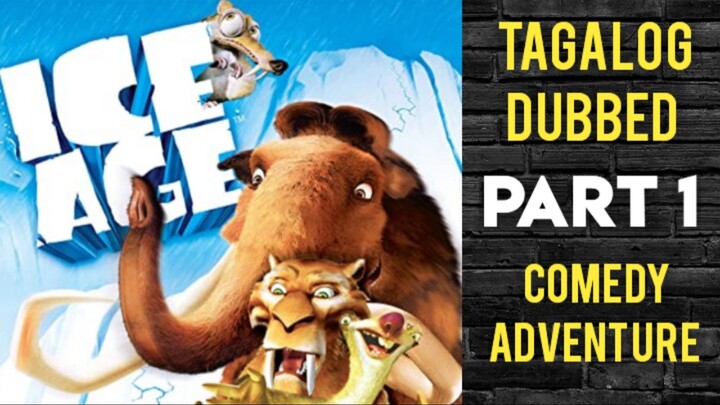 Ice Age1 ( TAGALOG DUBBED ) animation. asventure, comedy