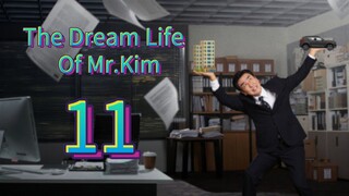 The Dream Life Of Mr.Kim (2025) | Episode 11 | EngSub