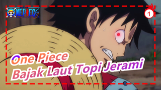 [One Piece] Bajak Laut Topi Jerami Berkumpul di Kepulauan Sabaody Bagian 2_1